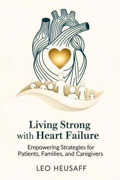 Living Strong with Heart Failure (eBook, ePUB) - Heusaff, Leo