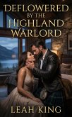 Deflowered By The Highland Warlord (eBook, ePUB)