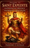 Prayers to Saint Expedite for Financial Urgency (eBook, ePUB)