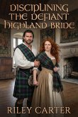 Disciplining The Defiant Highland Bride (eBook, ePUB)