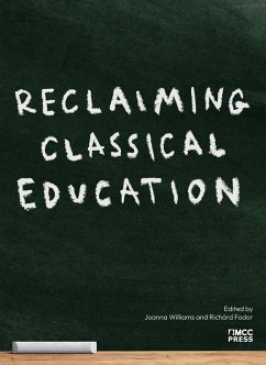 Reclaiming Classical Education (eBook, ePUB) - Richárd, Fodor; Williams, Joanna
