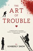 The Art of Trouble (eBook, ePUB)