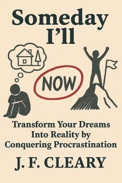 Someday I'll (eBook, ePUB) - Cleary, J. F. Someday I'll (eBook, ePUB) - Cleary, J. F.