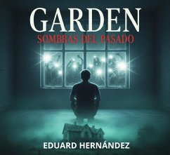 GARDEN: Sombras del pasado (eBook, ePUB) - Hernández, Eduard