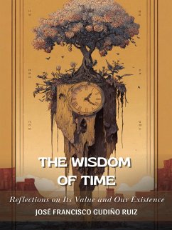 Cover The Wisdom of Time: Reflections on Its Meaning and Our Existence (eBook, ePUB)