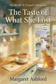 The Taste of What She Lost (The Kettle & Crumb Chronicles, #1) (eBook, ePUB) The Taste of What She Lost (The Kettle & Crumb Chronicles, #1) (eBook, ePUB)