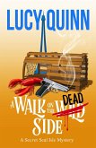 A Walk on the Dead Side (A Secret Seal Isle Mystery, #3) (eBook, ePUB) A Walk on the Dead Side (A Secret Seal Isle Mystery, #3) (eBook, ePUB)