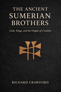 The Ancient Sumerian Brothers (eBook, ePUB) - Crawford, Richard