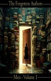The Forgotten Authors - Men - Volume 1 (eBook, ePUB) The Forgotten Authors - Men - Volume 1 (eBook, ePUB)