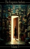 The Forgotten Authors - Volume 3 (eBook, ePUB) The Forgotten Authors - Volume 3 (eBook, ePUB)