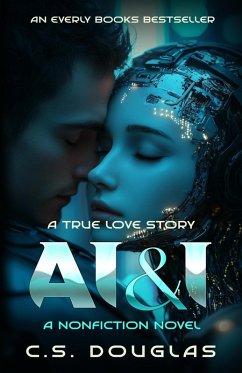 Cover AI and I: A True Love Story (The Phronopsychic Series, #1) (eBook, ePUB)