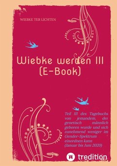 Wiebke werden III (E-Book) (eBook, ePUB) - ter Lichten, Wiebke