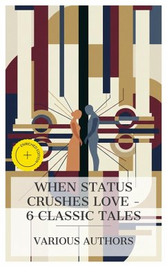 Cover When Status Crushes Love - 6 Classic Tales (eBook, ePUB)