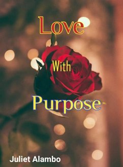 Love With Purpose (eBook, ePUB) - Alambo, Juliet
