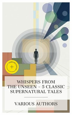 Cover Whispers from the Unseen - 5 Classic Supernatural Tales (eBook, ePUB)