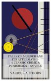 Tales of Murder and Its Aftermath - 4 Classic Crime & Punishment Novels (eBook, ePUB)