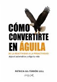 Cómo convertirte en Águila (eBook, ePUB)