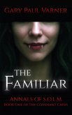 The Familiar (Annals of S.O.L.M., #1) (eBook, ePUB)