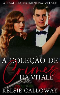 A Coleção De Crimes Da Vitale (eBook, ePUB) - Calloway, Kelsie