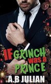 If Grinch Was A Prince (The Right One: Gay Romance, #1) (eBook, ePUB)