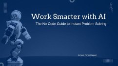 Cover Work Smarter with AI: The No-Code Guide to Instant Problem Solving (eBook, ePUB)