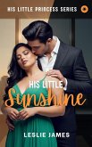 His Little Sunshine (His Little Princess, #1) (eBook, ePUB)