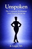 Unspoken: The Corporate Retaliation That Tried to Break Me (eBook, ePUB)