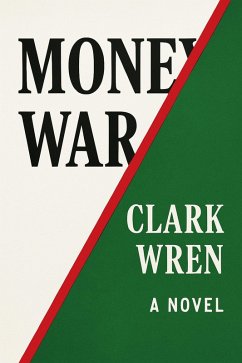 Money War (eBook, ePUB) - Wren, Clark