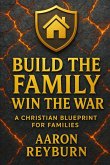 Build the Family Win the War (eBook, ePUB)