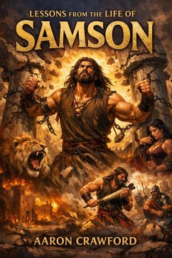 Lessons from the Life of Samson (eBook, ePUB) - Crawford, Aaron