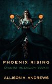 Phoenix Rising (Order of the Dragon, #3) (eBook, ePUB)