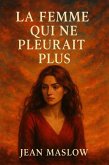 La femme qui ne pleurait plus (eBook, ePUB)