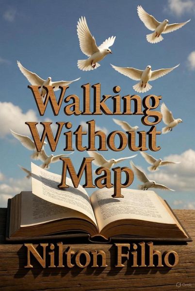 Walking Without Map (eBook, ePUB)