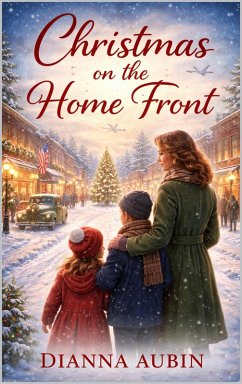 Christmas on the Home Front (eBook, ePUB) - Aubin, Dianna