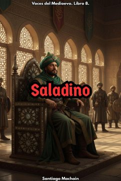 Saladino (Voces del Medioevo, #8) (eBook, ePUB) - Machain, Santiago
