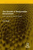 The Growth of Responsible Government (eBook, PDF)
