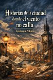 Historias de la ciudad donde el viento no calla (eBook, ePUB)
