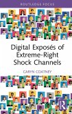 Digital Exposés of Extreme-Right Shock Channels (eBook, PDF)