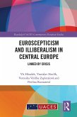Euroscepticism and Illiberalism in Central Europe (eBook, PDF) Euroscepticism and Illiberalism in Central Europe (eBook, PDF)