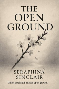The Open Ground (eBook, ePUB) - Sinclair, Seraphina