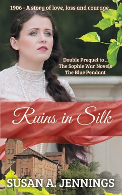 Ruins in Silk (Sophie Series, #0) (eBook, ePUB) - Jennings, Susan A.