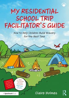 My Residential School Trip Facilitator's Guide (eBook, ePUB) - Holmes, Claire