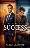 The True Measure of Success