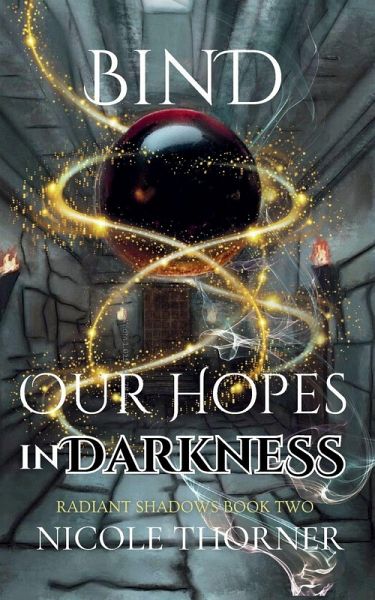 Bind Our Hopes in Darkness