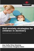 Anti-anxiety strategies for children in dentistry