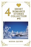 4 Short Romance Stories Collection #6 4 Short Romance Stories Collection #6
