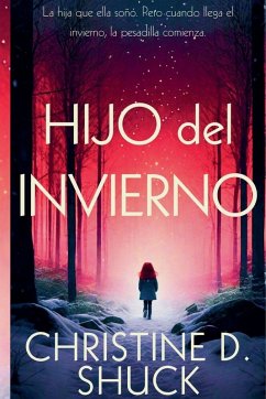 Hijo del Invierno - Shuck, Christine D.