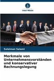 Merkmale von Unternehmensvorständen und konservativer Rechnungslegung
