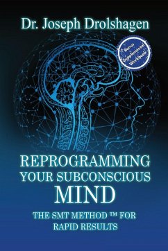 REPROGRAMMING YOUR SUBCONSCIOUS MIND - Drolshagen, Joseph