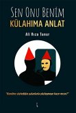 Sen Onu Benim Külahima Anlat